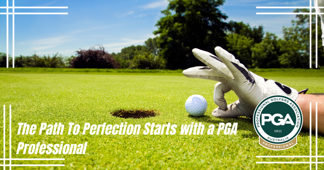 The Path To Perfection Starts with a PGA Professional