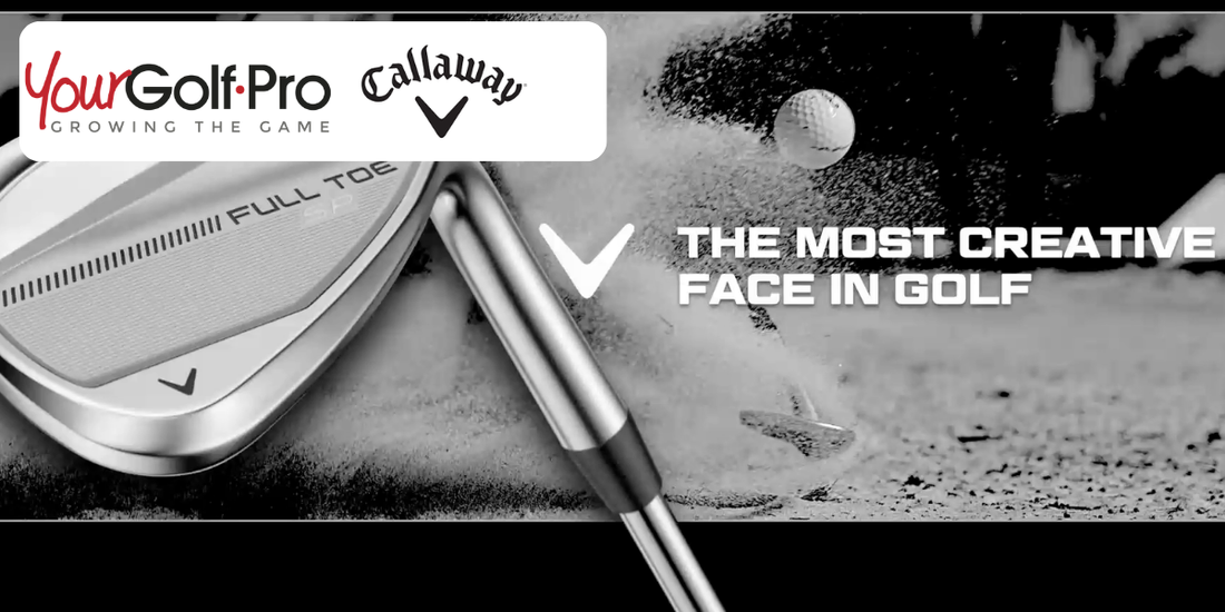New Release: Callaway Full Toe SP Wedges