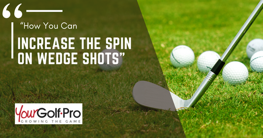 READ MORE: How to increase spin on wedge shots