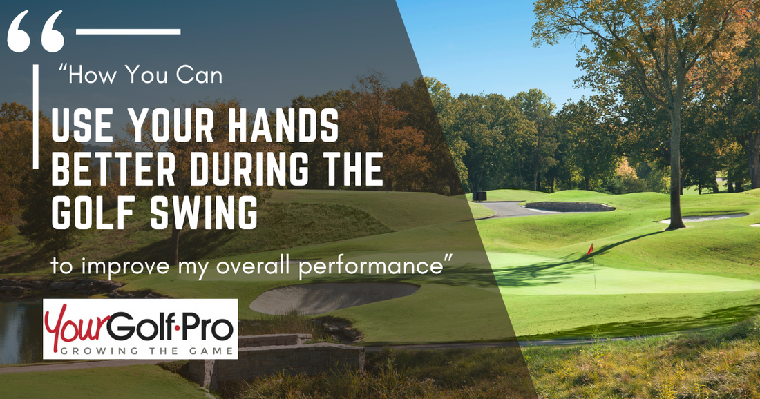 READ MORE : How you can use your hands better during the golf swing to improve my overall performance